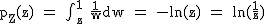 2$\rm p_Z(z) = \int_z^1 \frac{1}{w}dw = -ln(z) = ln(\frac{1}{z})